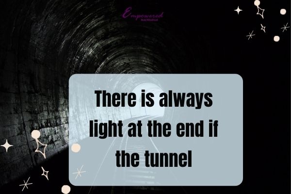 Light at the end of tunnel